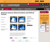 American Science: Ethical Conflicts and Political Choices, Fall 2007 American Science: Ethical Conflicts and Political Choices, Fall 2007