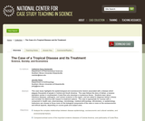 The Case of a Tropical Disease and its Treatment: Science, Society, and Economics The Case of a Tropical Disease and its Treatment: Science, Society, and Economics
